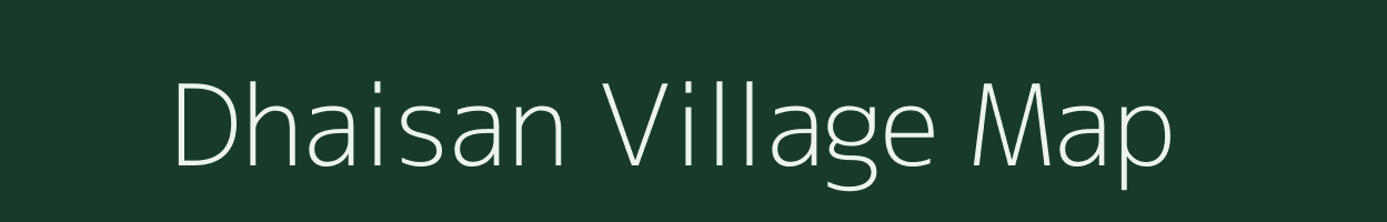 Dhaisan village map in Uttarakhand