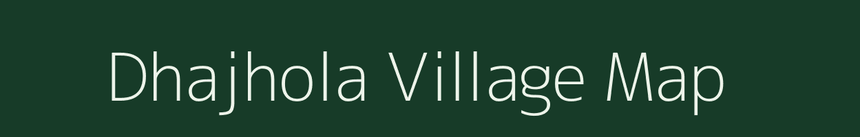 Dhajhola village map in Odisha