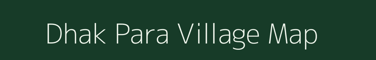 Dhak Para village map in Bihar