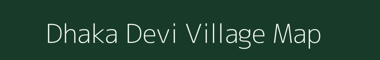 Dhaka Devi village map in Uttar Pradesh