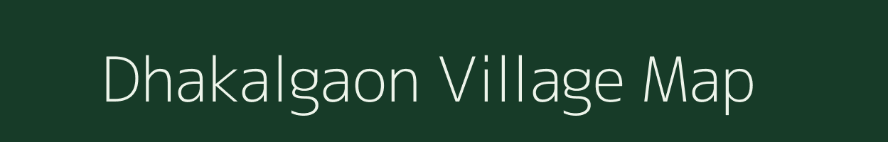 Dhakalgaon village map in Maharashtra