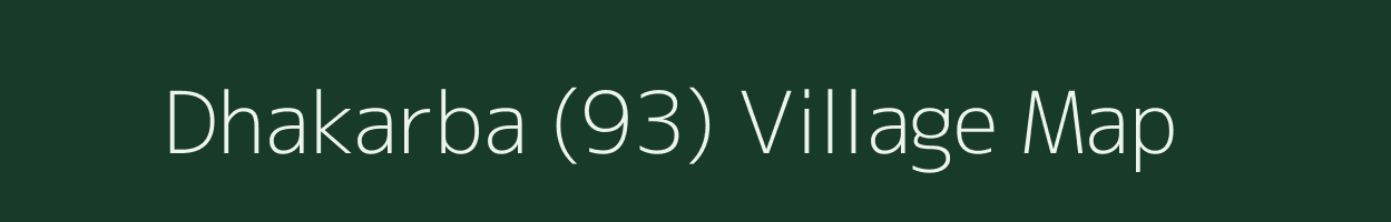 Dhakarba (93) village map in Punjab