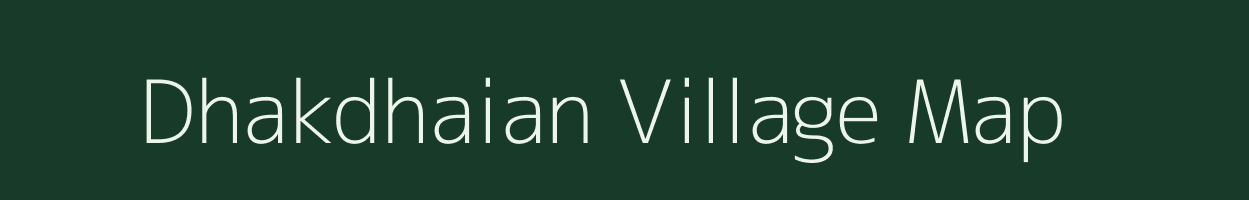Dhakdhaian village map in Bihar