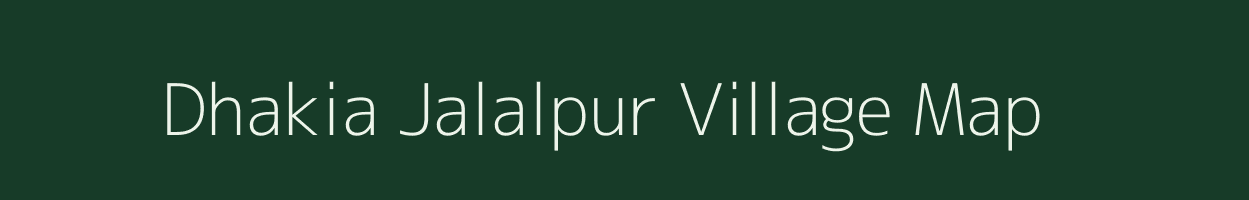 Dhakia Jalalpur village map in Uttar Pradesh