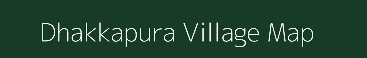 Dhakkapura village map in Madhya Pradesh