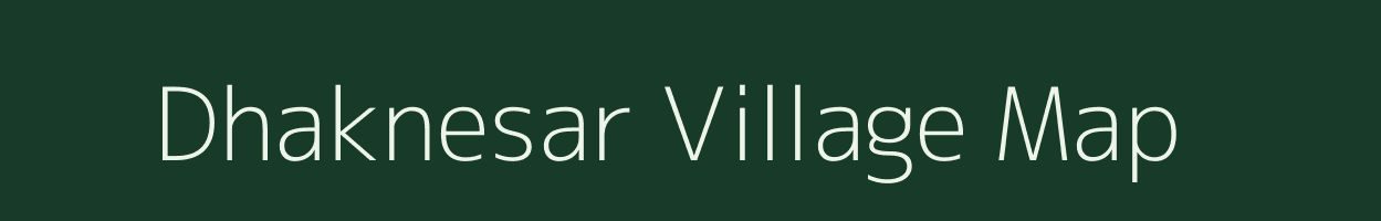 Dhaknesar village map in Jharkhand