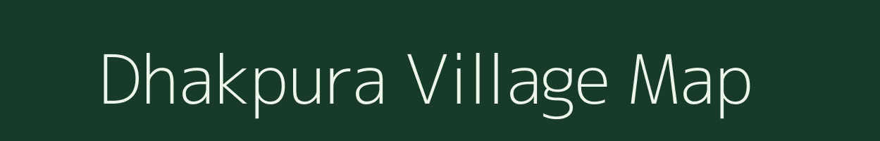 Dhakpura village map in Uttar Pradesh