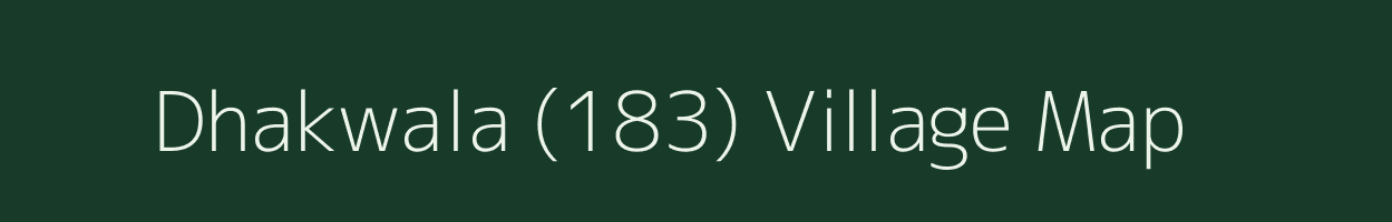 Dhakwala (183) village map in Haryana