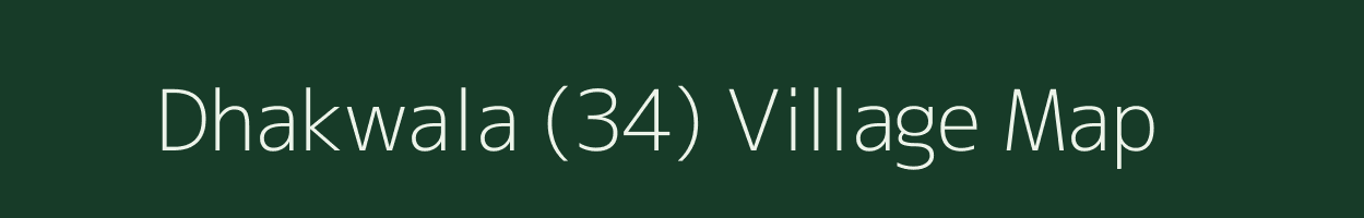 Dhakwala (34) village map in Haryana