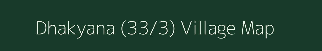 Dhakyana (33/3) village map in Himachal Pradesh