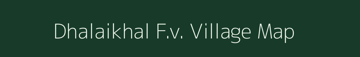 Dhalaikhal F.v. village map in Assam