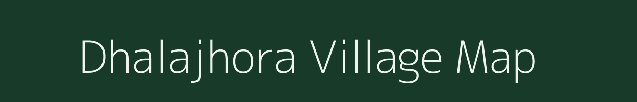 Dhalajhora village map in West Bengal