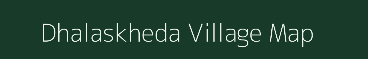 Dhalaskheda village map in Maharashtra