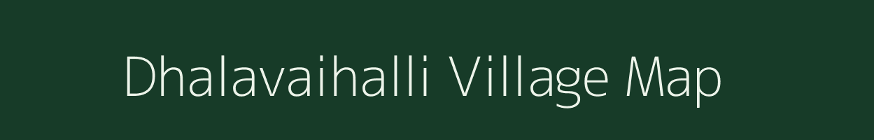 Dhalavaihalli village map in Tamil Nadu
