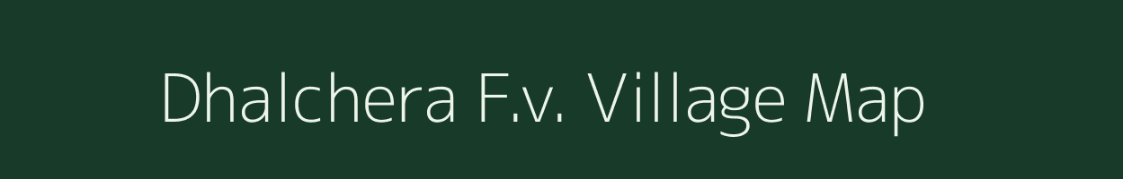 Dhalchera F.v. village map in Assam