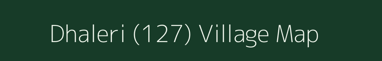 Dhaleri (127) village map in Himachal Pradesh