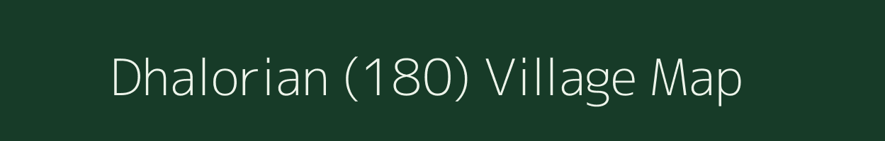 Dhalorian (180) village map in Punjab