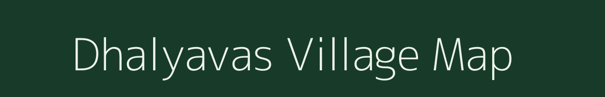 Dhalyavas village map in Rajasthan