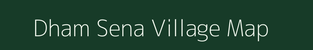 Dham Sena village map in Bihar