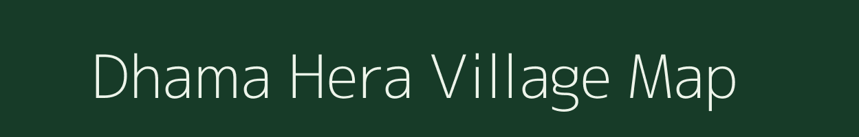 Dhama Hera village map in Rajasthan