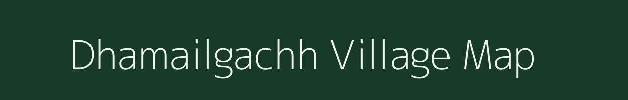 Dhamailgachh village map in West Bengal