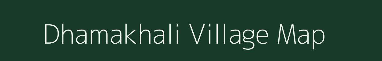 Dhamakhali village map in West Bengal