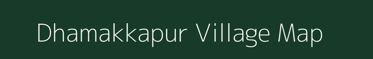 Dhamakkapur village map in Uttar Pradesh