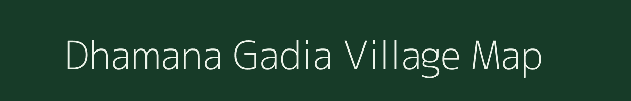 Dhamana Gadia village map in Odisha