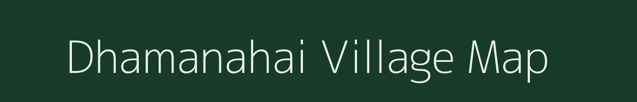 Dhamanahai village map in Madhya Pradesh
