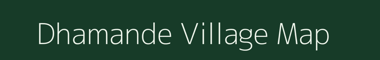 Dhamande village map in Maharashtra