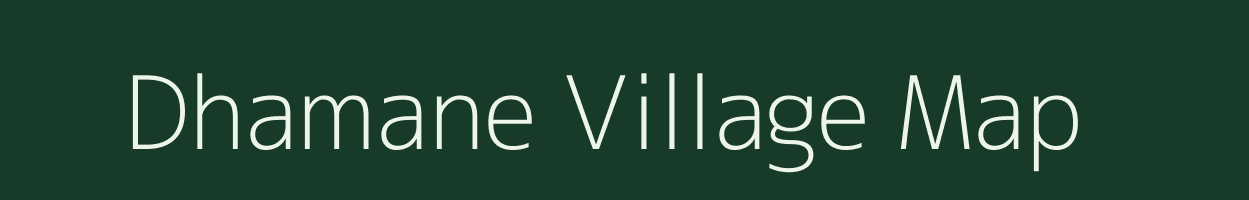 Dhamane village map in Maharashtra