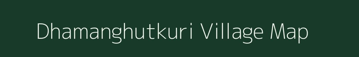 Dhamanghutkuri village map in Chhattisgarh