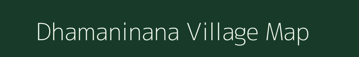 Dhamaninana village map in Madhya Pradesh