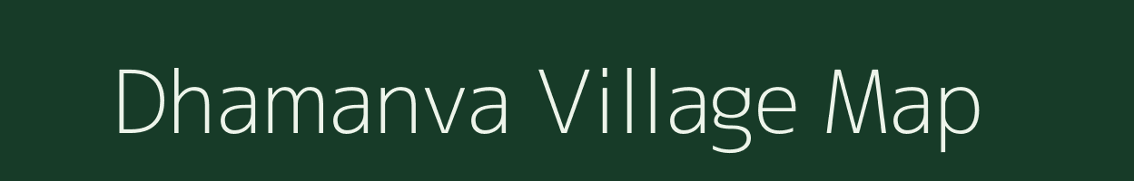 Dhamanva village map in Gujarat