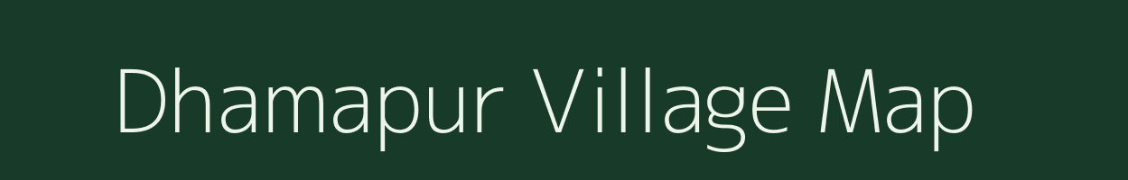 Dhamapur village map in Bihar