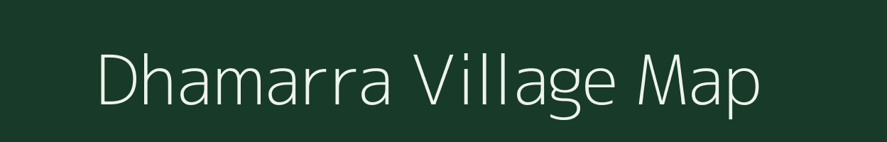 Dhamarra village map in Madhya Pradesh