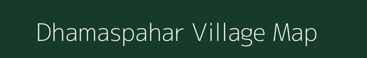 Dhamaspahar village map in Jharkhand