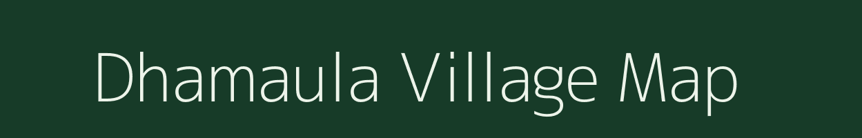 Dhamaula village map in Uttar Pradesh