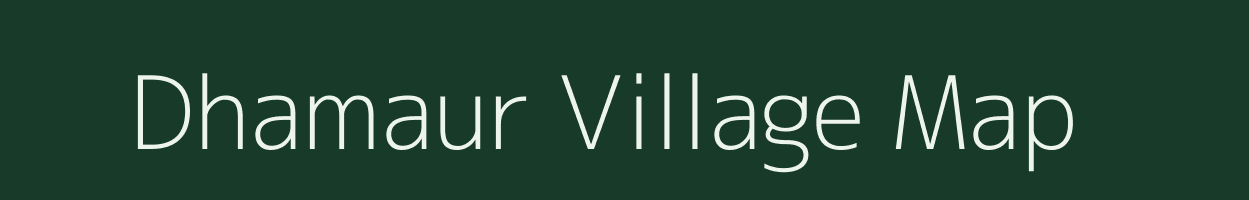 Dhamaur village map in Uttar Pradesh