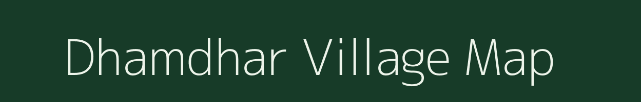 Dhamdhar village map in Rajasthan