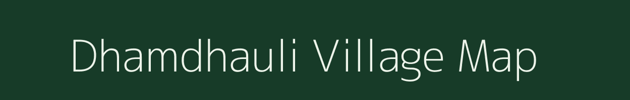 Dhamdhauli village map in Uttar Pradesh