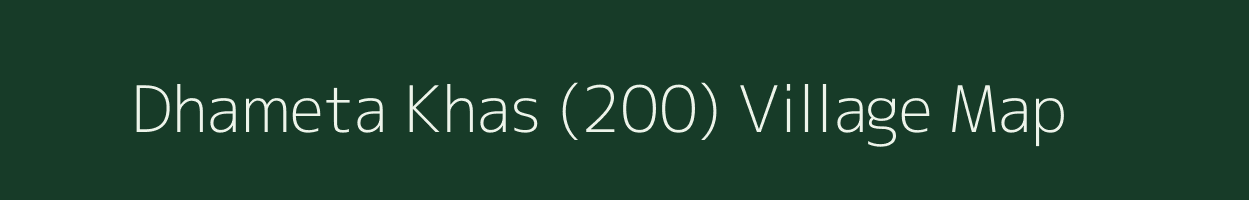 Dhameta Khas (200) village map in Himachal Pradesh