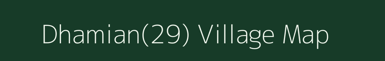 Dhamian(29) village map in Haryana