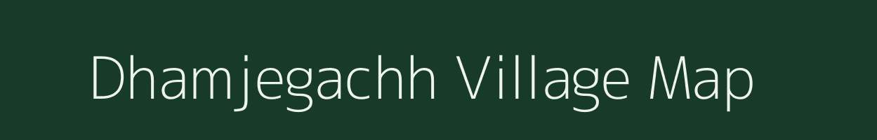 Dhamjegachh village map in West Bengal