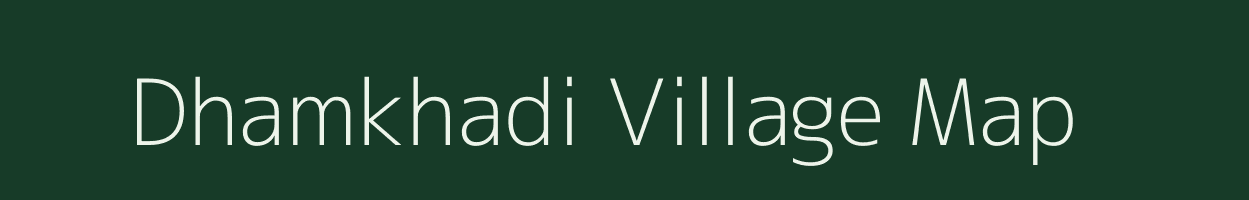 Dhamkhadi village map in Gujarat