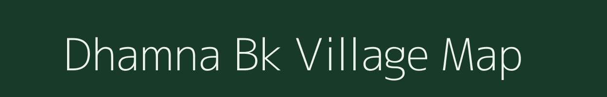 Dhamna Bk village map in Maharashtra