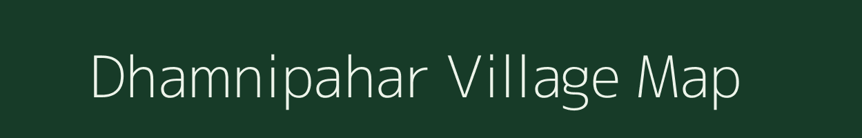 Dhamnipahar village map in Jharkhand