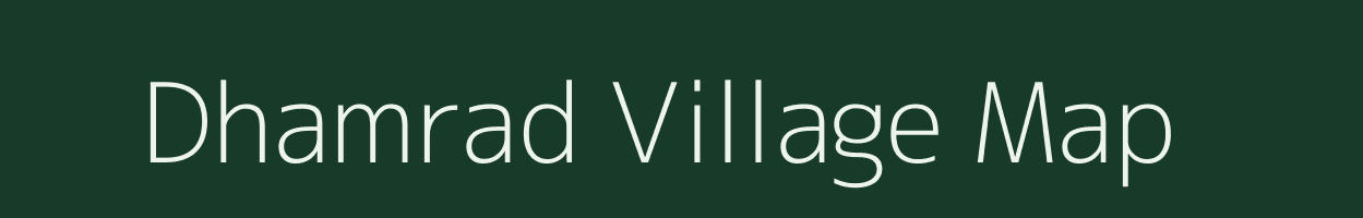 Dhamrad village map in Gujarat