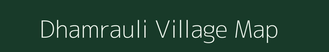 Dhamrauli village map in Uttarakhand