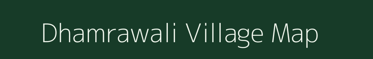 Dhamrawali village map in Uttar Pradesh